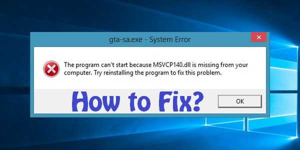 MSVCP140.dll is Missing Error