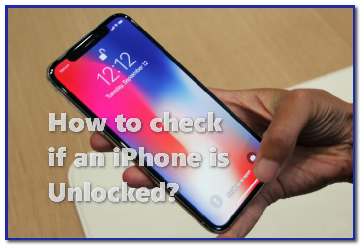 How to check if an iPhone is unlocked?