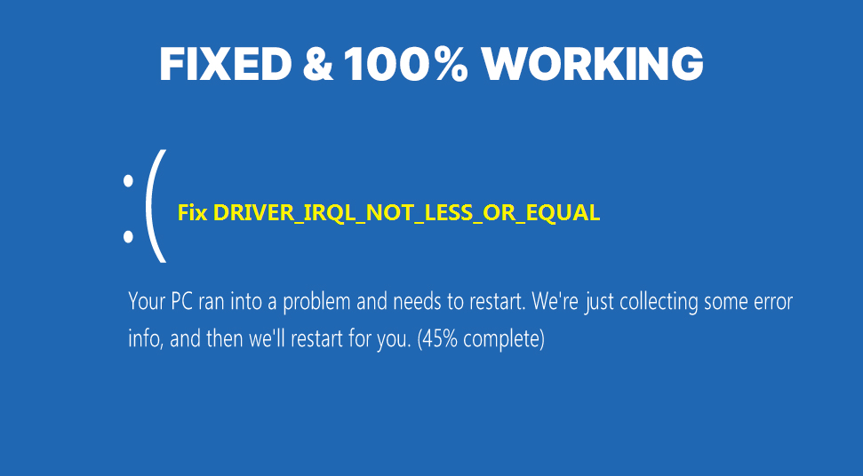 driver irql not less or equal fix