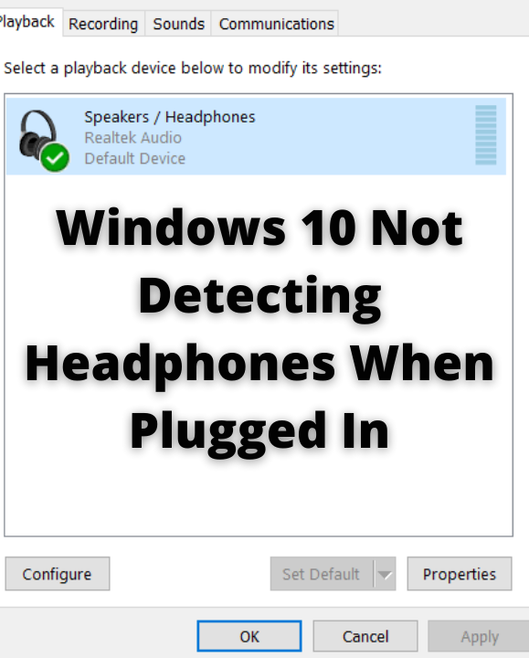 Windows 10 Not Detecting Headphones When Plugged In