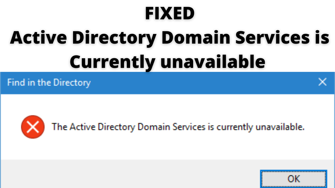  Active Directory Domain Services is Currently Unavailable