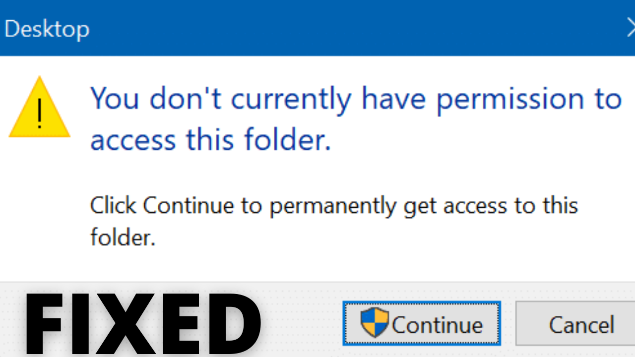 You don’t Currently Have Permission To Access This Folder