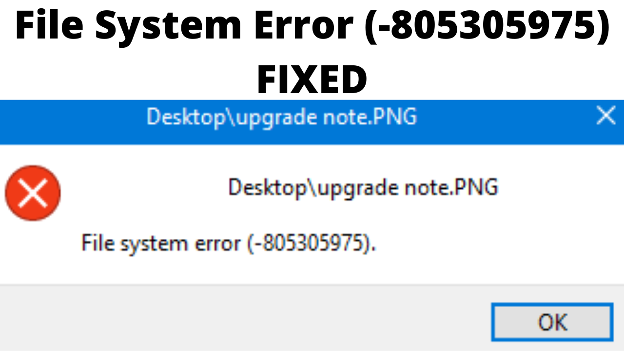 How to Fix File System Error (-805305975) 