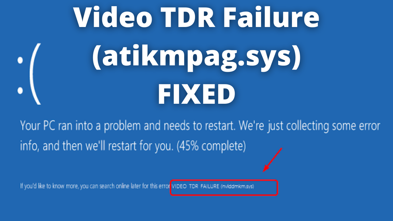 Video TDR Failure (atikmpag.sys) FIXED