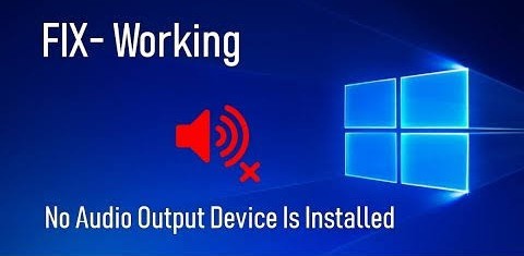 No Audio Device is Installed Error Fix