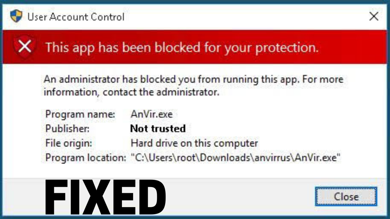 Fix 'This app has been blocked for your Protection' in Windows 10