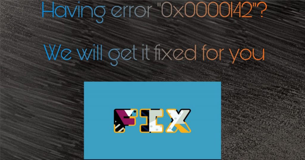 Fix of error 0x0000142